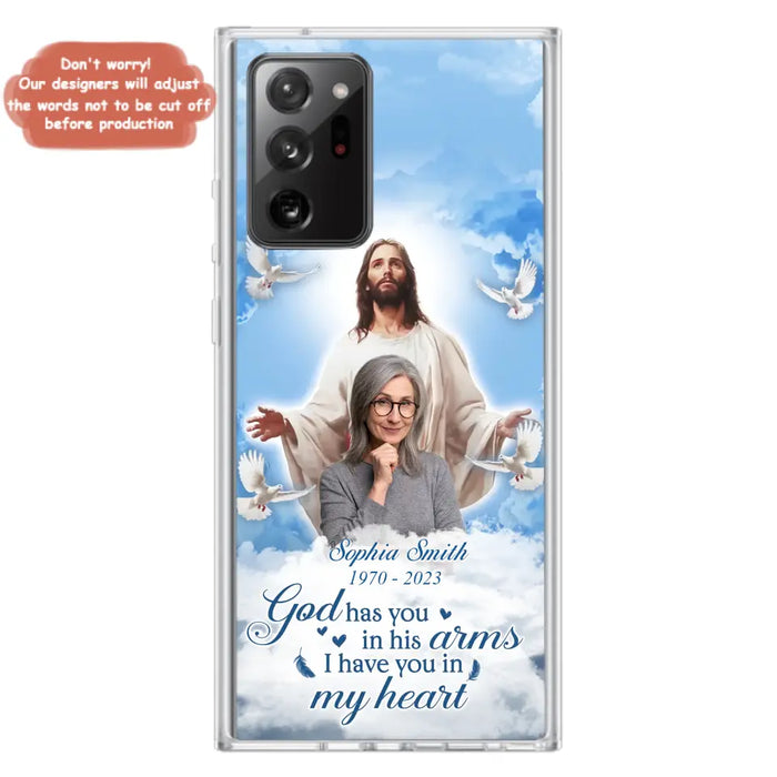 Custom Personalized Memorial Photo Phone Case - Memorial Gift Idea for Mother's Day/Father's Day - God Has You In His Arms I Have You In My Heart - Case for iPhone/Samsung