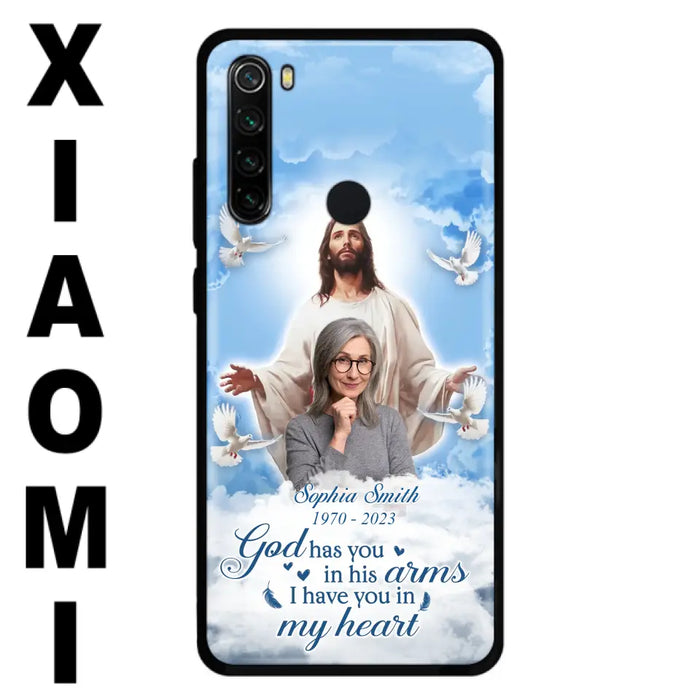 Custom Personalized Memorial Photo Phone Case - Memorial Gift Idea for Mother's Day/Father's Day - God Has You In His Arms I Have You In My Heart - Case for Xiaomi/Huawei/Oppo