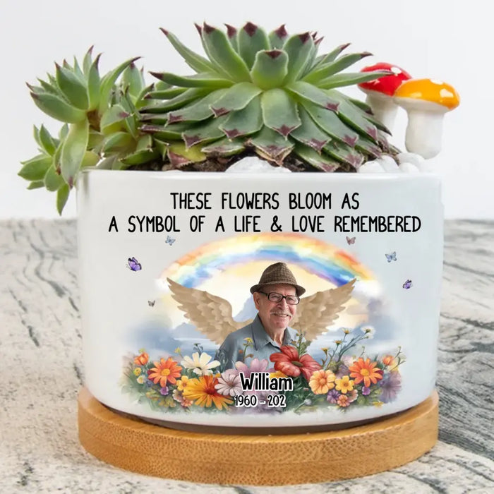 Custom Personalized Memorial Photo Plant Pot - Memorial Gift Idea for Mother's Day/Father's Day - These Flowers Bloom As A Symbol Of A Life & Love Remembered