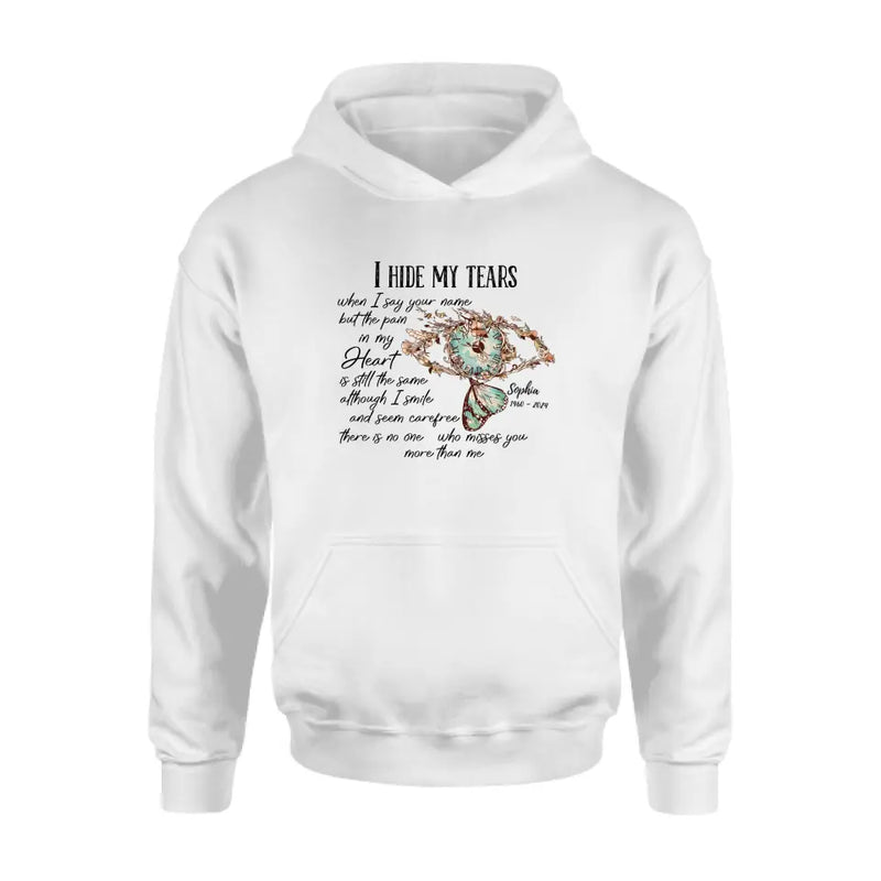 Personalized Memorial Shirt/Hoodie - Memorial Gift Idea For Family Member - I Hide My Tears