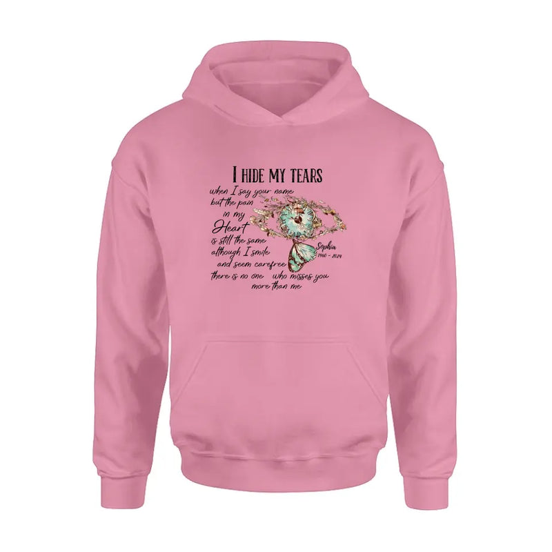 Personalized Memorial Shirt/Hoodie - Memorial Gift Idea For Family Member - I Hide My Tears