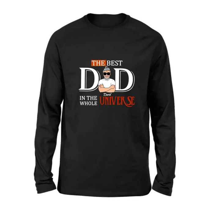 Custom Personalized Dad Shirt/ Hoodie - Father's Day Gift Idea - The Best Dad In The Whole Universe