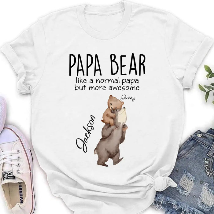 Custom Personalized Bear Family Shirt/Hoodie - Upto 5 Kids - Gift for Mother's Day/Father's Day - Papa Bear Like A Normal Papa But More Awesome