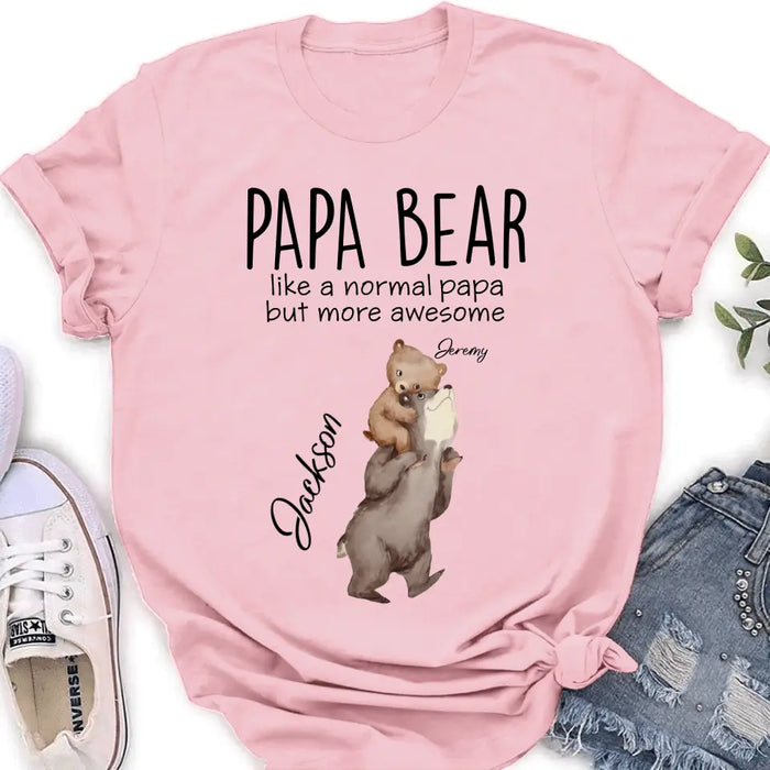 Custom Personalized Bear Family Shirt/Hoodie - Upto 5 Kids - Gift for Mother's Day/Father's Day - Papa Bear Like A Normal Papa But More Awesome