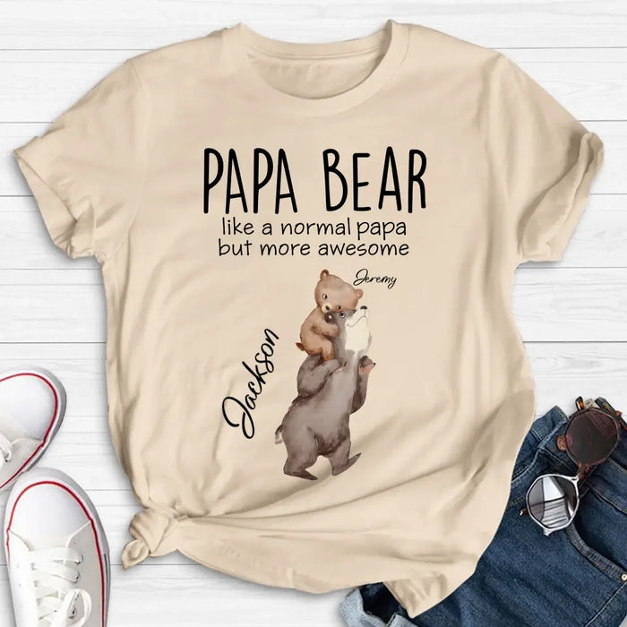 Custom Personalized Bear Family Shirt/Hoodie - Upto 5 Kids - Gift for Mother's Day/Father's Day - Papa Bear Like A Normal Papa But More Awesome