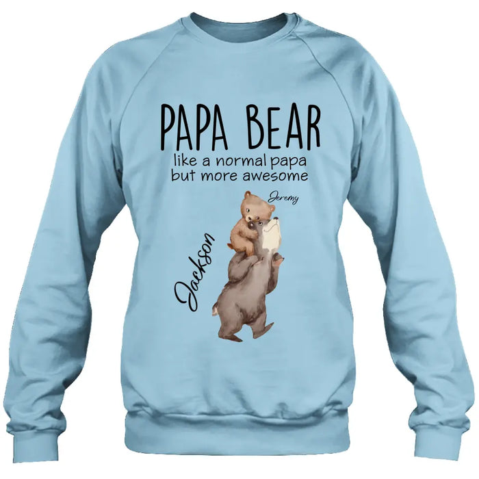 Custom Personalized Bear Family Shirt/Hoodie - Upto 5 Kids - Gift for Mother's Day/Father's Day - Papa Bear Like A Normal Papa But More Awesome