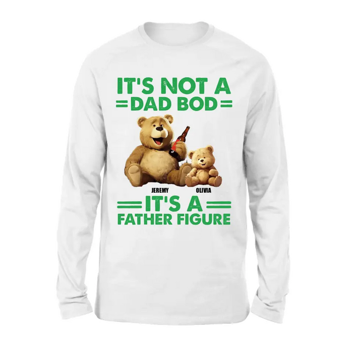 Custom Personalized Dad Shirt/Hoodie - Upto 4 Children - Father's Day Gift Idea - It's Not A Dad Bod It's A Father Figure