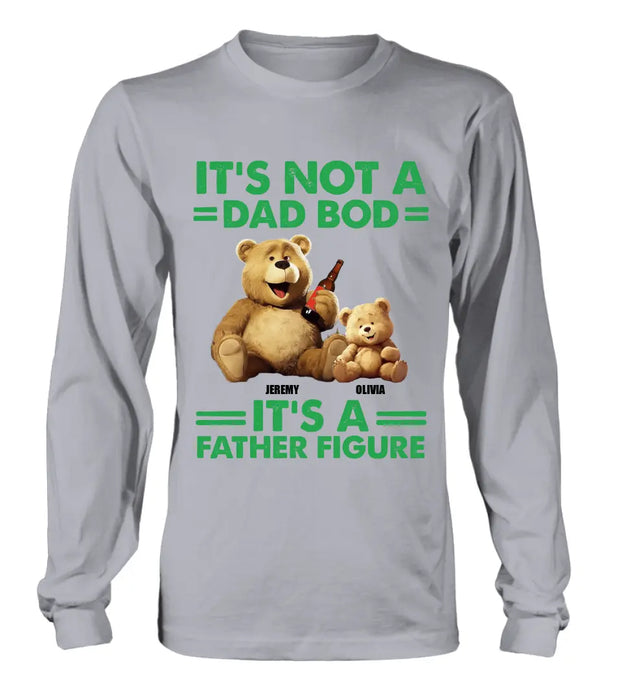 Custom Personalized Dad Shirt/Hoodie - Upto 4 Children - Father's Day Gift Idea - It's Not A Dad Bod It's A Father Figure