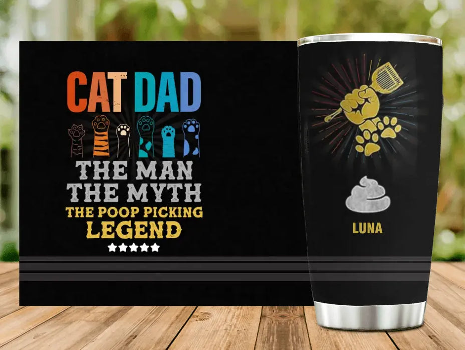 Custom Personalized Cat Dad Tumbler - Father's Day Gift To Cat Lover - Upto 7 Cats - Cat Dad The Man The Myth The Poop Picking Legend