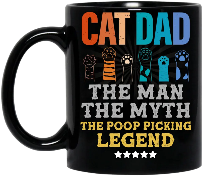 Custom Personalized Cat Dad Coffee Mug - Father's Day Gift To Cat Lover - Upto 7 Cats - Cat Dad The Man The Myth The Poop Picking Legend