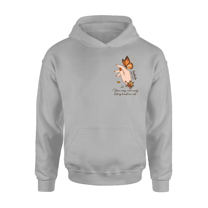 Custom Personalized Hand Floral Butterfly Memorial  Shirt/ Hoodie - Memorial Gift Idea for Mother's Day/ Father's Day - Your Wings Were Ready But My Heart Was Not