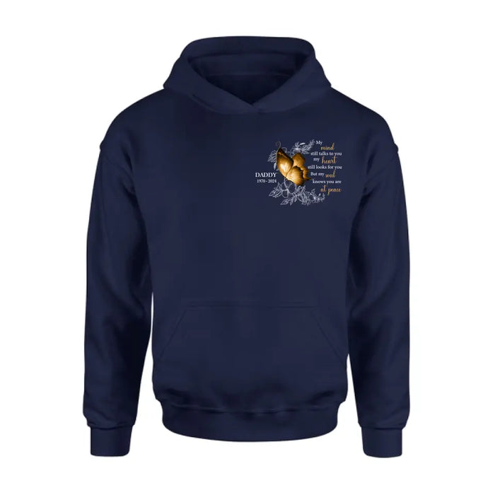 Personalized Memorial Shirt/Hoodie - Memorial Gift Idea for Mother's Day/Father's Day - My Mind Still Talks To You