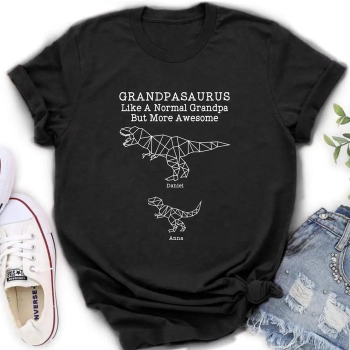 Custom Personalized Dinosaur T-Shirt - Gift For Father's Day - Grandpasaurus Like A Normal Grandpa But More Awesome