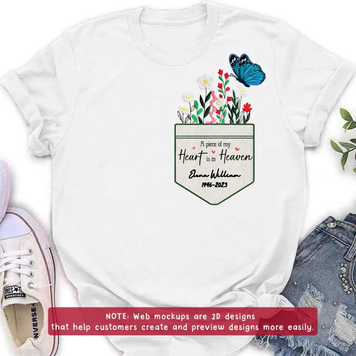 Custom Personalized Memorial Butterfly Embroidered T-Shirt - Memorial Gift for Mother's Day/Father's Day - A Piece Of My Heart Is In Heaven