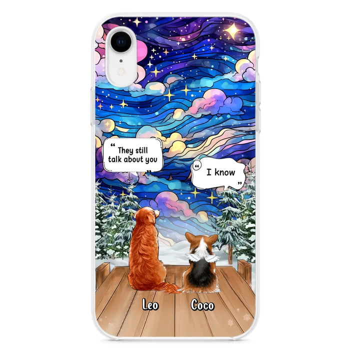 Personalized Dog Memorial Phone Case - Upto 4 Pets - Memorial Gift Idea For Dog/ Cat/ Rabbit Lovers - They Still Talk About You - Case For iPhone/Samsung