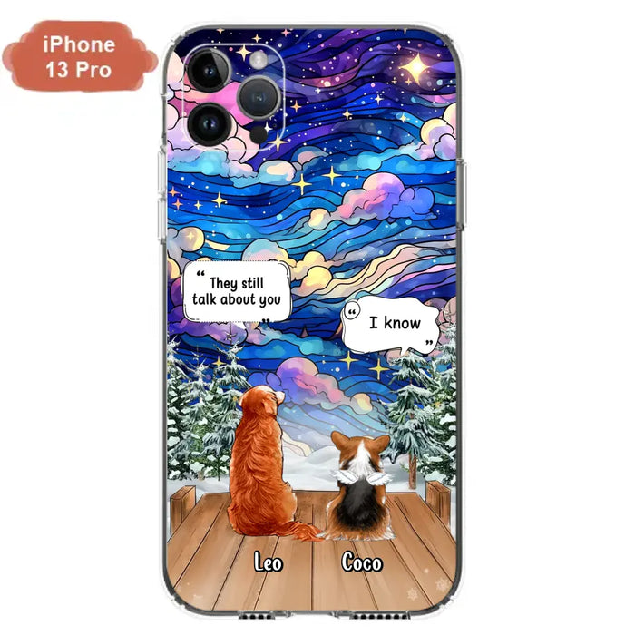 Personalized Dog Memorial Phone Case - Upto 4 Pets - Memorial Gift Idea For Dog/ Cat/ Rabbit Lovers - They Still Talk About You - Case For iPhone/Samsung