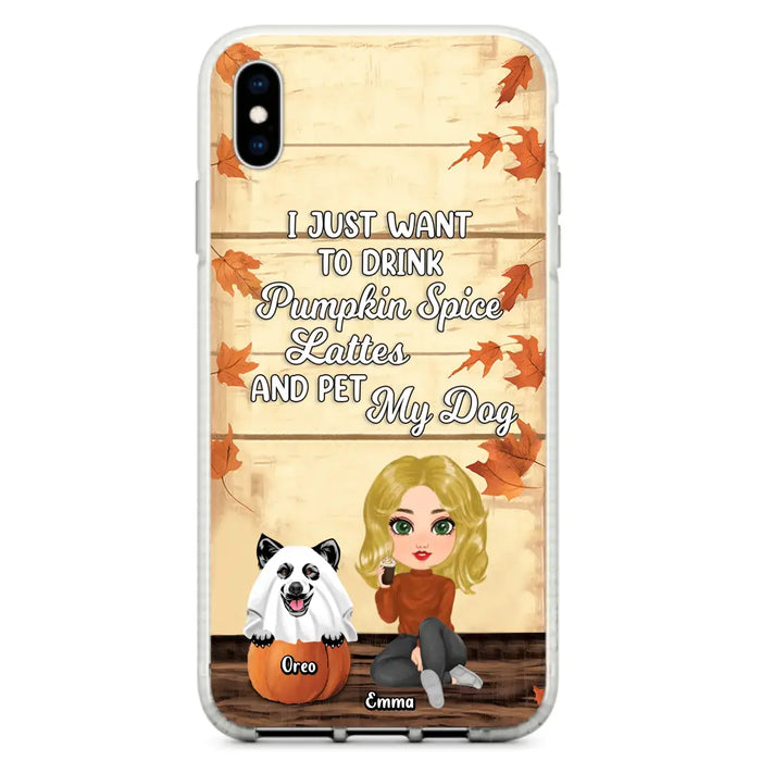 Custom Personalized Girl Dog/Cat Phone Case - Upto 5 Pets - Autumn Gift For Dog/Cat Lover - I Just Want To Drink Pumpkin Spice Lattes And Pet My Dogs - Case For iPhone And Samsung