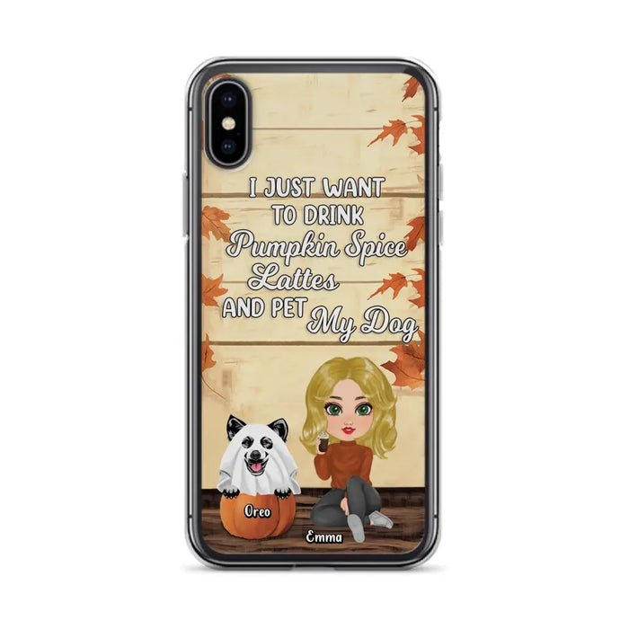 Custom Personalized Girl Dog/Cat Phone Case - Upto 5 Pets - Autumn Gift For Dog/Cat Lover - I Just Want To Drink Pumpkin Spice Lattes And Pet My Dogs - Case For iPhone And Samsung