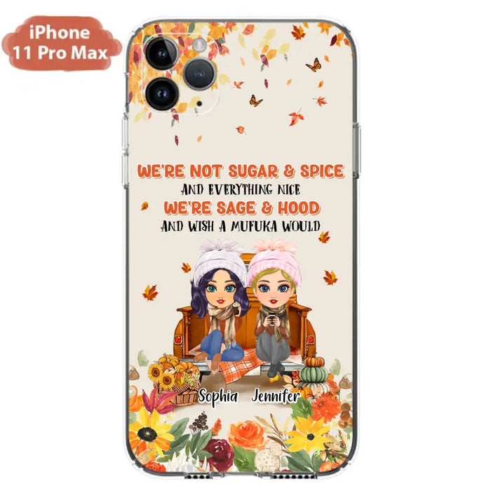 Custom Personalized Friend Phone Case - Gift Idea for Friends/Besties/Sisters - We're Not Sugar & Spice And Everything Nice - Case for iPhone/Samsung