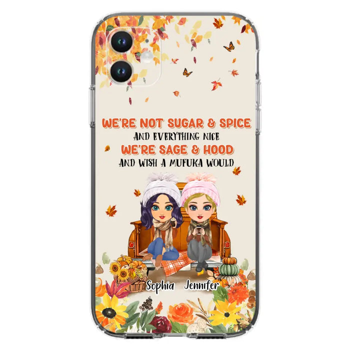 Custom Personalized Friend Phone Case - Gift Idea for Friends/Besties/Sisters - We're Not Sugar & Spice And Everything Nice - Case for iPhone/Samsung