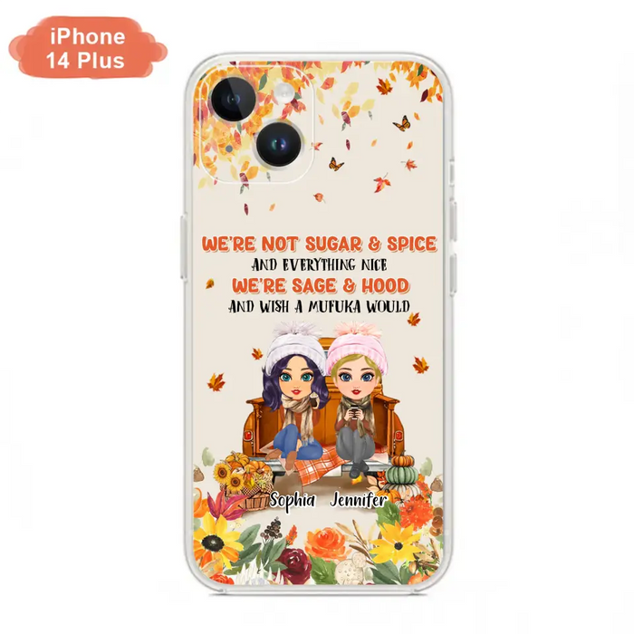 Custom Personalized Friend Phone Case - Gift Idea for Friends/Besties/Sisters - We're Not Sugar & Spice And Everything Nice - Case for iPhone/Samsung