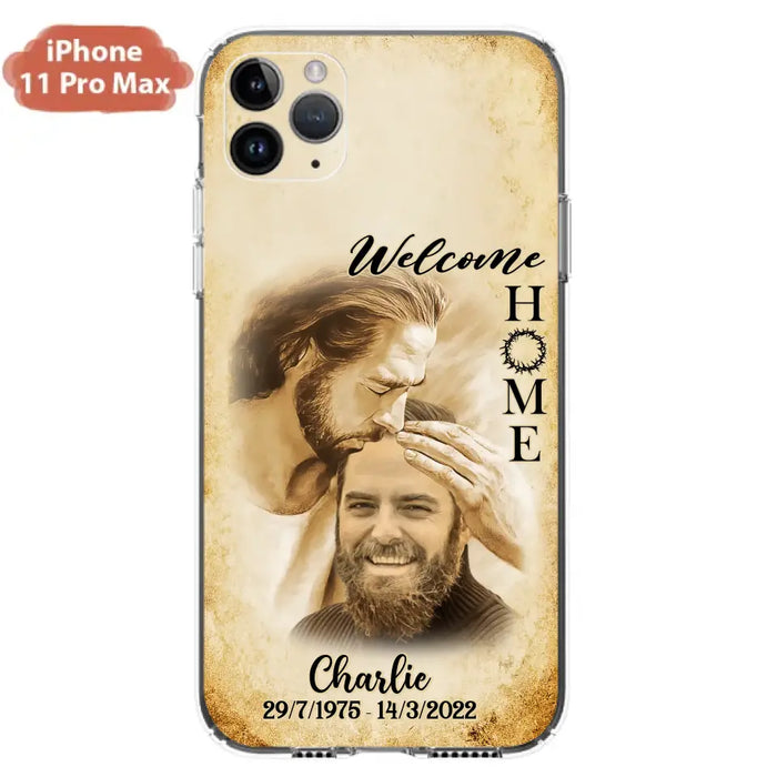 Custom Personalized Memorial Photo Phone Case - Memorial Gift Idea For Family Member/ Pet Owner - Welcome Home - Case For iPhone And Samsung