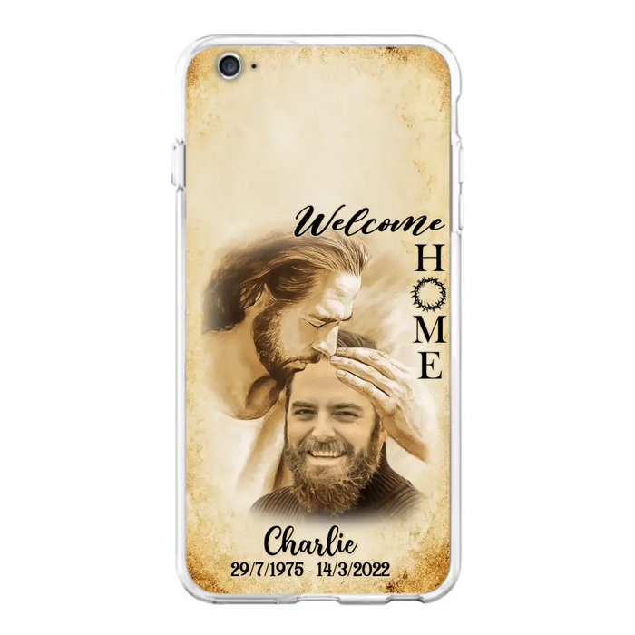 Custom Personalized Memorial Photo Phone Case - Memorial Gift Idea For Family Member/ Pet Owner - Welcome Home - Case For iPhone And Samsung