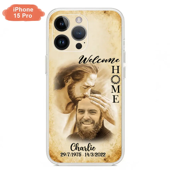 Custom Personalized Memorial Photo Phone Case - Memorial Gift Idea For Family Member/ Pet Owner - Welcome Home - Case For iPhone And Samsung