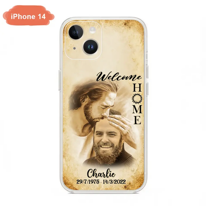 Custom Personalized Memorial Photo Phone Case - Memorial Gift Idea For Family Member/ Pet Owner - Welcome Home - Case For iPhone And Samsung