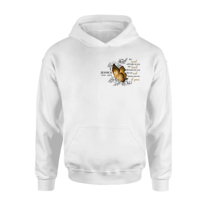 Custom Personalized Memorial Butterfly Shirt/Hoodie - Upto 4 Butterflies - Memorial Gift Idea for Mother's Day/Father's Day - My Mind Still Talks To You