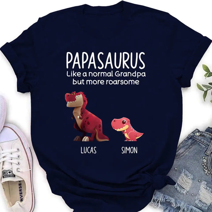 Custom Personalized Papasaurus Shirt/Hoodie - Upto 6 Kids - Gift Idea For Father's Day - Papasaurus Like A Normal Grandpa But More Roarsome