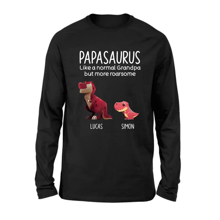 Custom Personalized Papasaurus Shirt/Hoodie - Upto 6 Kids - Gift Idea For Father's Day - Papasaurus Like A Normal Grandpa But More Roarsome