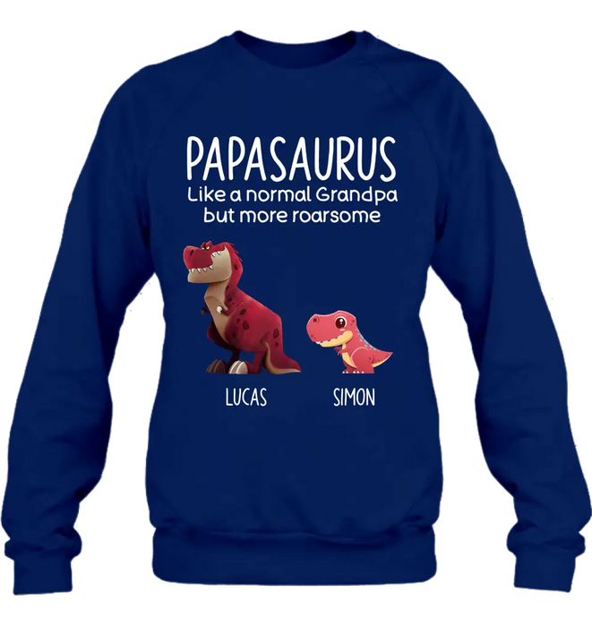 Custom Personalized Papasaurus Shirt/Hoodie - Upto 6 Kids - Gift Idea For Father's Day - Papasaurus Like A Normal Grandpa But More Roarsome