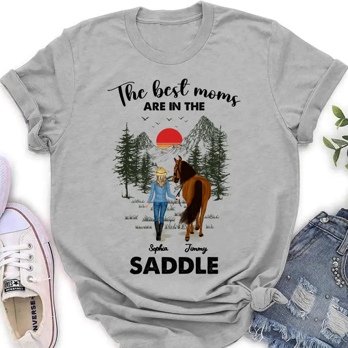 Custom Personalized Horse Mom Shirt - Upto 6 Horses - Mother's Day Gift Idea for Horse Lovers - The Best Moms Are In The Saddle