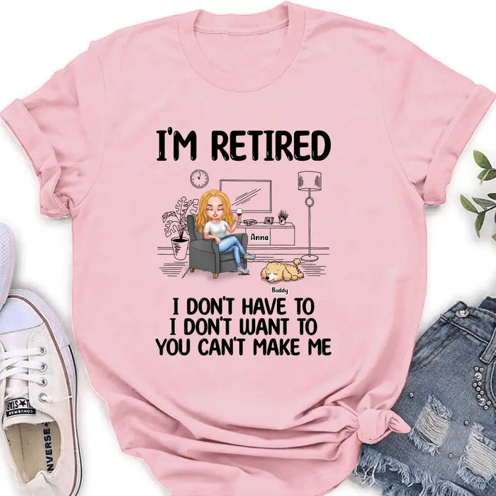 Custom Personalized Pet Shirt/ Hoodie - Upto 4 Dogs/Cats - Mother's Day/Father's Day Gift Idea for Dog/Cat Lovers - I'm Retired