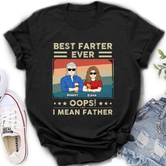 Custom Personalized Dad Shirt/Hoodie - Dad with up to 6 Children - Father's Day Gift Idea for Dad - Best Farter Ever Oops I Mean Father