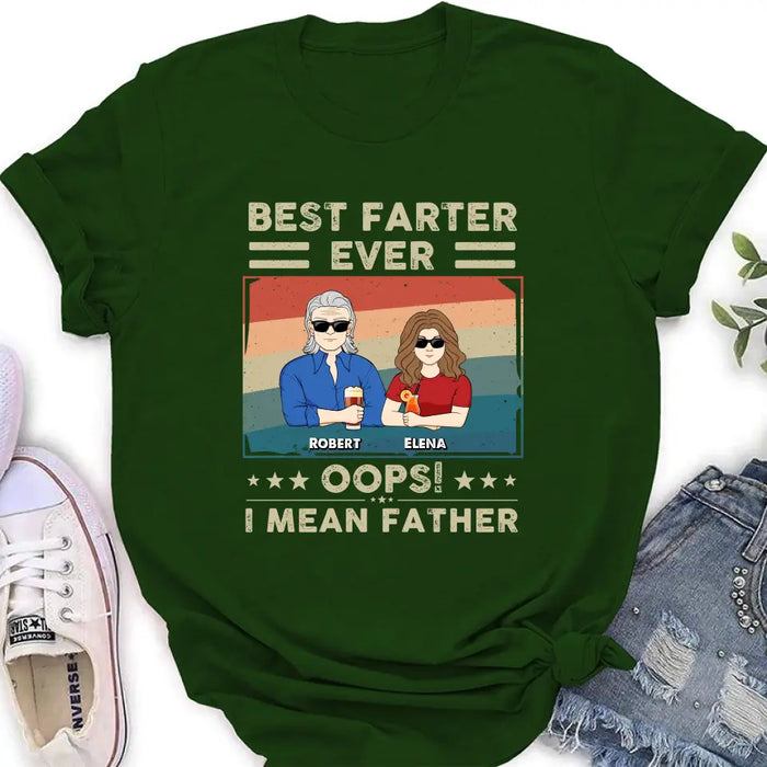 Custom Personalized Dad Shirt/Hoodie - Dad with up to 6 Children - Father's Day Gift Idea for Dad - Best Farter Ever Oops I Mean Father