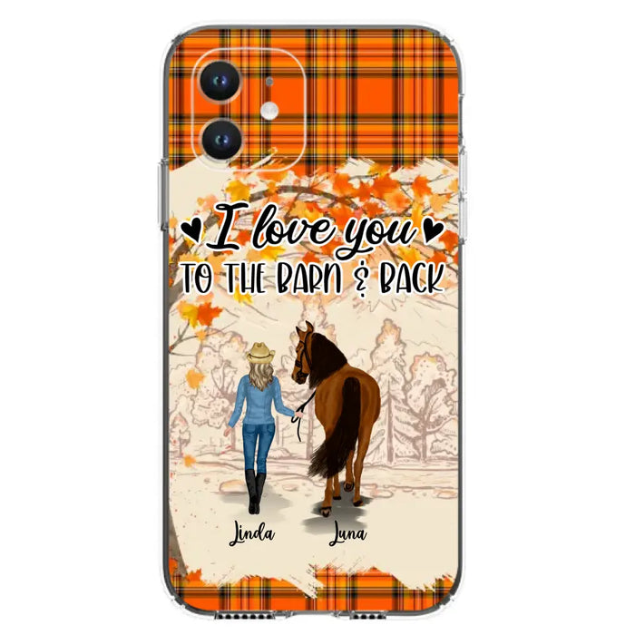 Personalized Horse Girl Phone Case - Gift Idea For Horse Lovers - Up To 6 Horses - I Love You To The Barn & Back - Cases For iPhone/Samsung