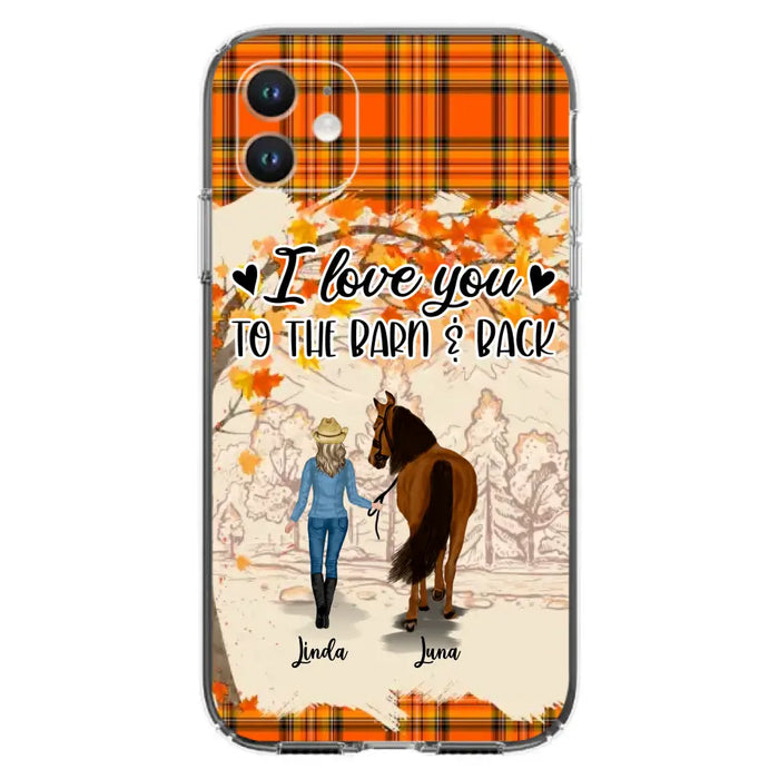 Personalized Horse Girl Phone Case - Gift Idea For Horse Lovers - Up To 6 Horses - I Love You To The Barn & Back - Cases For iPhone/Samsung