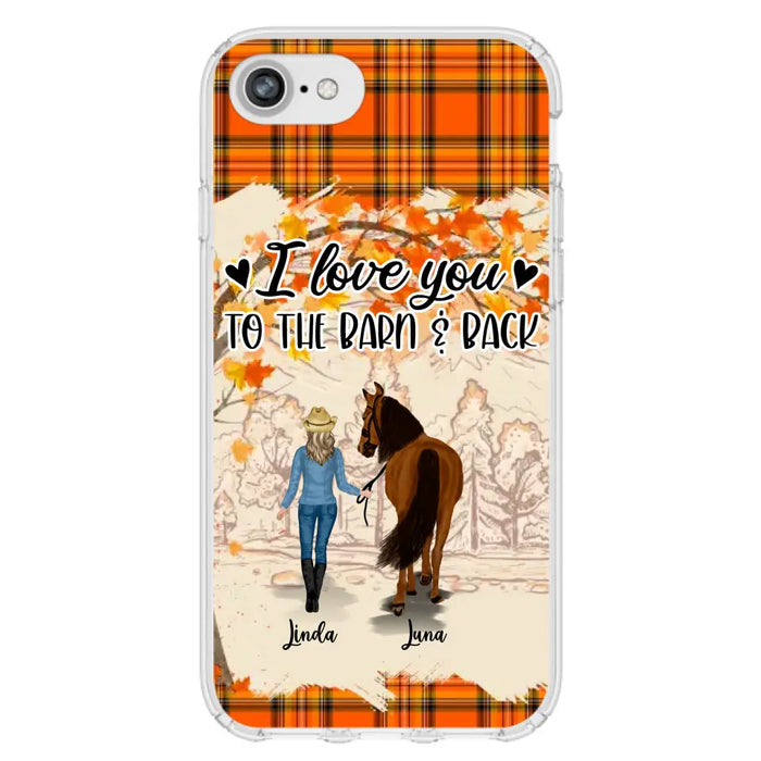 Personalized Horse Girl Phone Case - Gift Idea For Horse Lovers - Up To 6 Horses - I Love You To The Barn & Back - Cases For iPhone/Samsung