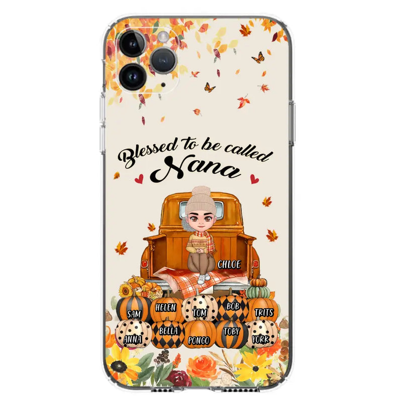 Custom Personalized Grandma Autumn Phone Case - Gift Idea For Grandma - Upto 10 Kids -  Case For iPhone/Samsung - Blessed To Be Called Nana