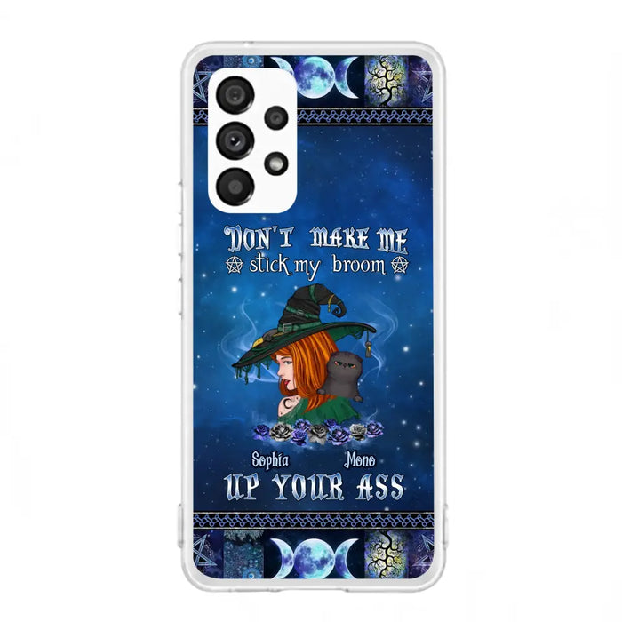 Personalized Witch Phone Case - Gift Idea For Witch Lover/ Halloween - Don't Make Me Stick My Broom Up Your Ass - Case For iPhone/Samsung