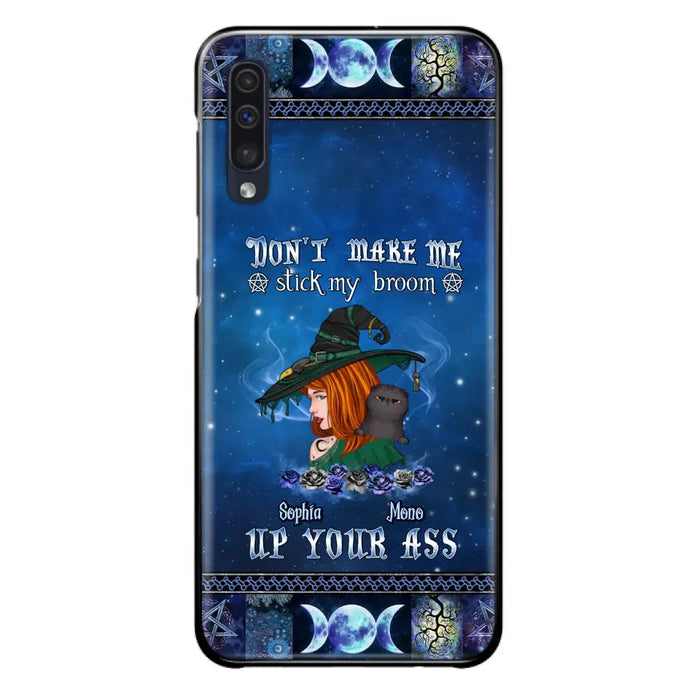 Personalized Witch Phone Case - Gift Idea For Witch Lover/ Halloween - Don't Make Me Stick My Broom Up Your Ass - Case For iPhone/Samsung