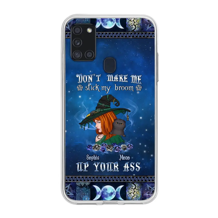 Personalized Witch Phone Case - Gift Idea For Witch Lover/ Halloween - Don't Make Me Stick My Broom Up Your Ass - Case For iPhone/Samsung