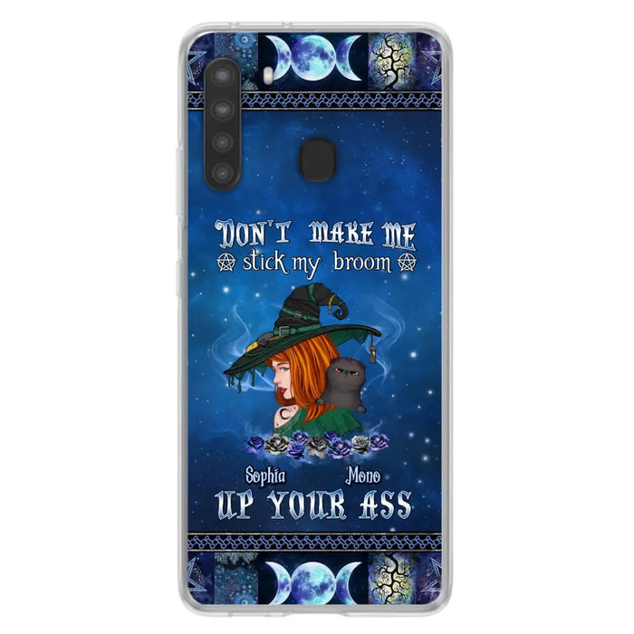 Personalized Witch Phone Case - Gift Idea For Witch Lover/ Halloween - Don't Make Me Stick My Broom Up Your Ass - Case For iPhone/Samsung