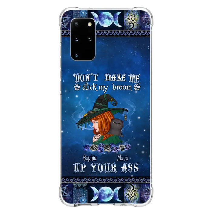 Personalized Witch Phone Case - Gift Idea For Witch Lover/ Halloween - Don't Make Me Stick My Broom Up Your Ass - Case For iPhone/Samsung