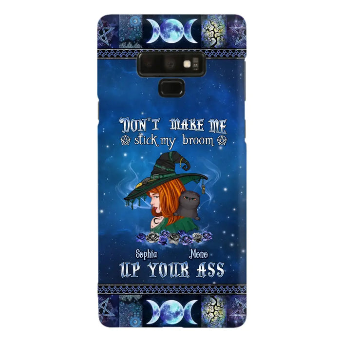 Personalized Witch Phone Case - Gift Idea For Witch Lover/ Halloween - Don't Make Me Stick My Broom Up Your Ass - Case For iPhone/Samsung