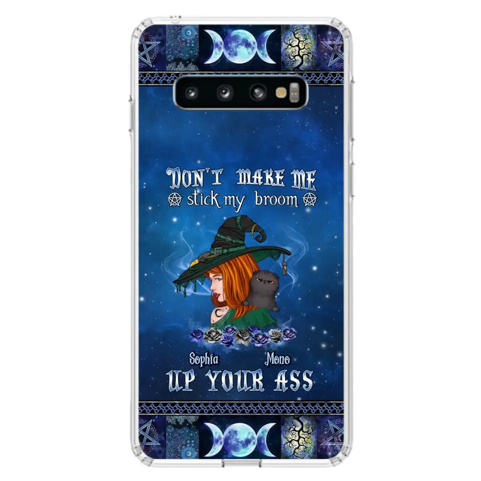 Personalized Witch Phone Case - Gift Idea For Witch Lover/ Halloween - Don't Make Me Stick My Broom Up Your Ass - Case For iPhone/Samsung