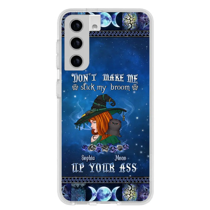 Personalized Witch Phone Case - Gift Idea For Witch Lover/ Halloween - Don't Make Me Stick My Broom Up Your Ass - Case For iPhone/Samsung