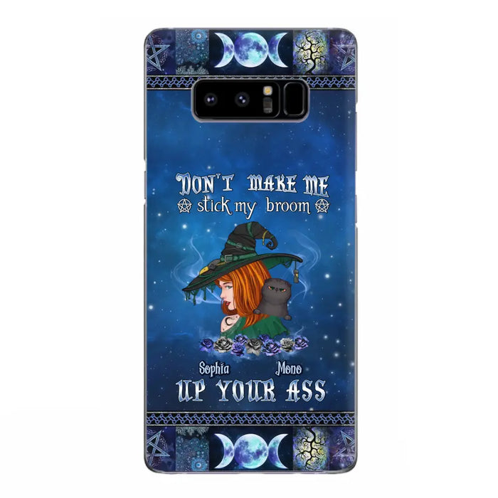 Personalized Witch Phone Case - Gift Idea For Witch Lover/ Halloween - Don't Make Me Stick My Broom Up Your Ass - Case For iPhone/Samsung